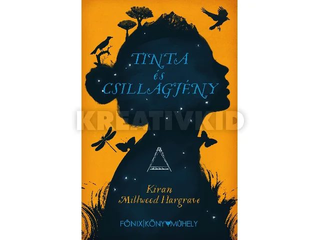 MILLWOOD HARGRAVE, KIRAN: TINTA ÉS CSILLAGFÉNY