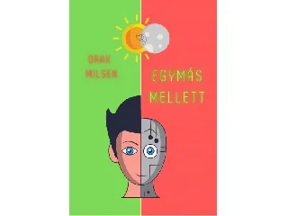 MILSEN, ORAK: EGYMÁS MELLETT