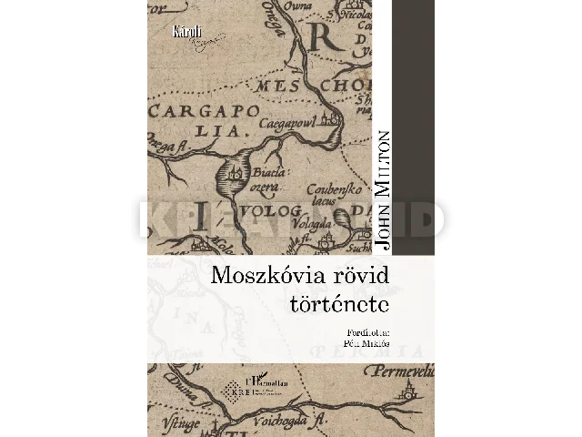 MILTON, JOHN: MOSZKÓVIA RÖVID TÖRTÉNETE