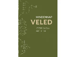 MINDENNAP VELED - KÖZÉPISKOLAI ÁHÍTATOK