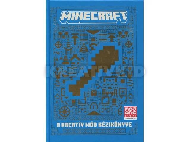 MINECRAFT - A KREATÍV MÓD KÉZIKÖNYVE