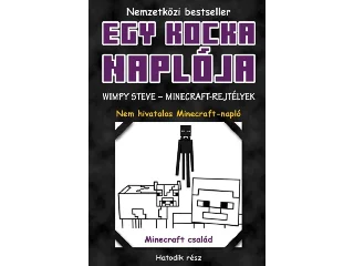 MINECRAFT FAMILY: EGY KOCKA NAPLÓJA 6 -  WIMPY STEVE - MINECRAFT-REJTÉLYEK