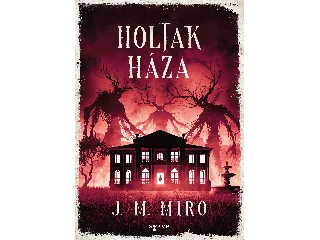 MIRO, J. M.: HOLTAK HÁZA