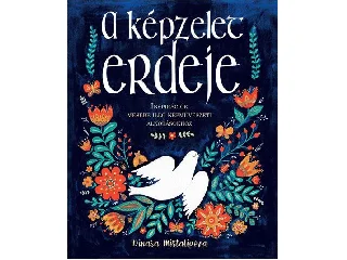 MIRTALIPOVA, DINARA: A KÉPZELET ERDEJE