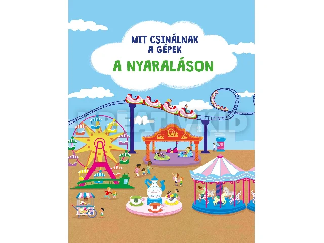 MIT CSINÁLNAK A GÉPEK: A NYARALÁSON