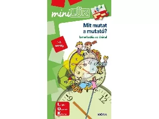 Mit mutat a mutató - miniLÜK - Ismerkedés az órával