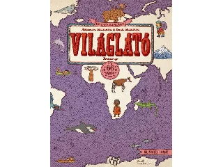 MIZIELINSKA, ALEKSANDRA - MIZIELINSKI, D: VILÁGLÁTÓ - TÉRKÉPKÖNYV (Ú, BŐVÍTETT KIADÁS)