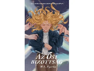 M.L. EPERKE: AZ ŐSI BIZOTTSÁG