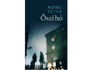 MOESKO PÉTER: ŐSZI HÓ