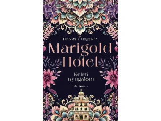 MOGGACH, DEBORAH: MARIGOLD HOTEL  KELETI NYUGALOM