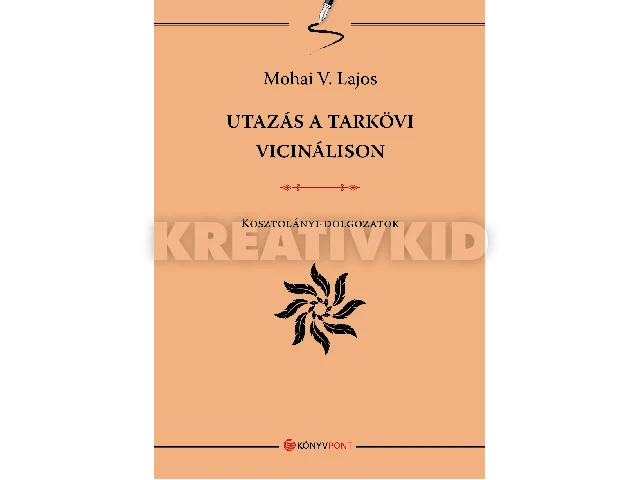 MOHAI V. LAJOS: UTAZÁS A TARKÖVI VICINÁLISON