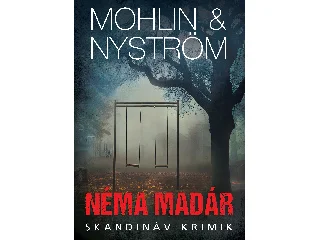 MOHLIN & NYSTRÖM: NÉMA MADÁR