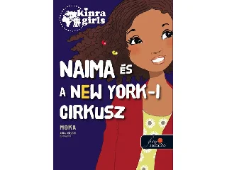 MOKA: NAIMA ÉS A NEW YORK-I CIRKUSZ - KÖTÖTT - KIRNA GIRLS 5.