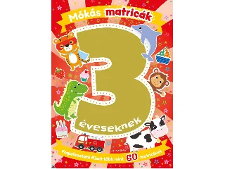 MÓKÁS MATRICÁK 3 ÉVESEKNEK - FOGLALKOZTATÓ FÜZET TÖBB MINT 60 MATRICÁVAL