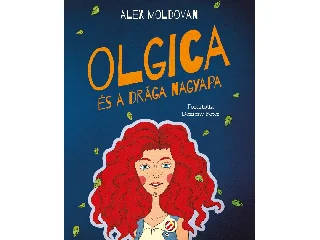 MOLDOVAN, ALEX: OLGICA ÉS A DRÁGA NAGYAPA