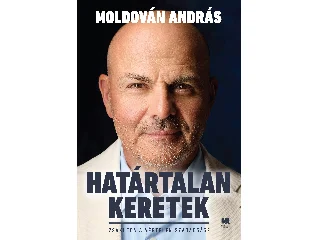 MOLDOVÁN ANDRÁS: HATÁRTALAN KERETEK - ZSÁKUTCA A VÉGTELEN SZABADSÁG?