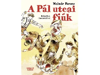 MOLNÁR FERENC: A PÁL UTCAI FIÚK