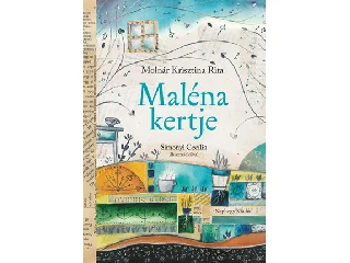 MOLNÁR KRISZTINA RITA: MALÉNA KERTJE