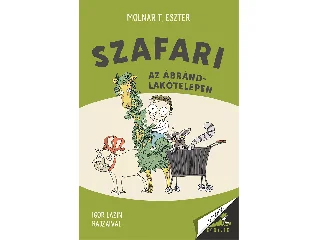 MOLNÁR T. ESZTER: SZAFARI AZ ÁBRÁND LAKÓTELEPEN