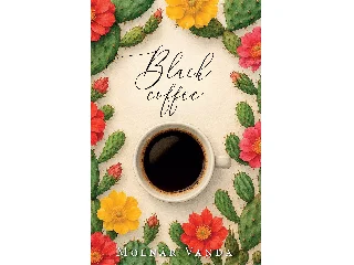 MOLNÁR VANDA: BLACK COFFEE