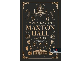 MONA KASTEN: MAXTON HALL 3.  -  SAVE US  MEGMENTJÜK EGYMÁST