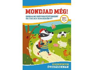 MONDJAD MÉG! (KISCSOPORTOS ÓVDÁSOKNAK)
