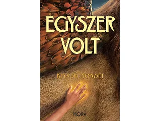 MONSEF, KIYASH: EGYSZER VOLT