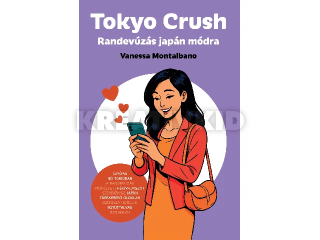 MONTALBANO, VANESSA: TOKYO CRUSH - RANDEVÚZÁS JAPÁN MÓDRA