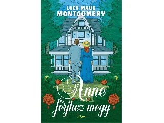 MONTGOMERY, LUCY MAUD: ANNE FÉRJHEZ MEGY