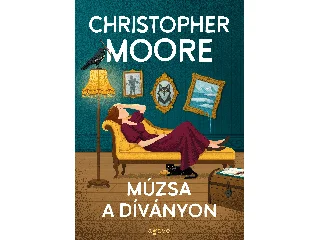 MOORE, CHRISTOPHER: MÚZSA A DÍVÁNYON