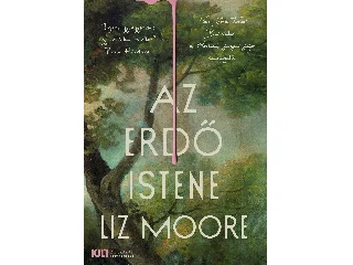 MOORE, LIZ: AZ ERDŐ ISTENE