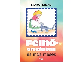 MÓRA FERENC: FELHŐORSZÁGBAN