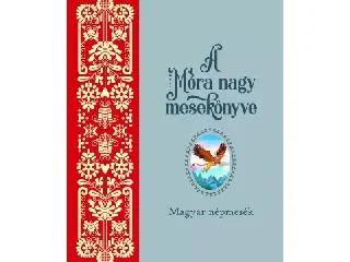 Móra nagy mesekönyv 1. - Könyvfesztivál!