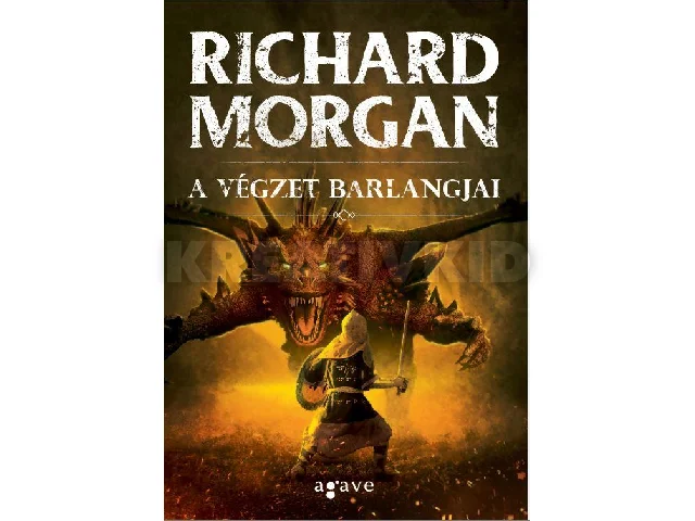 MORGAN, RICHARD: A VÉGZET BARLANGJAI