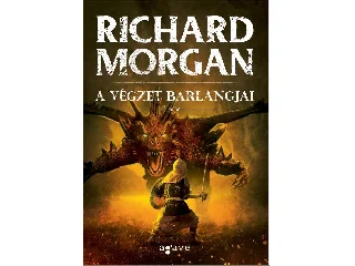 MORGAN, RICHARD: A VÉGZET BARLANGJAI