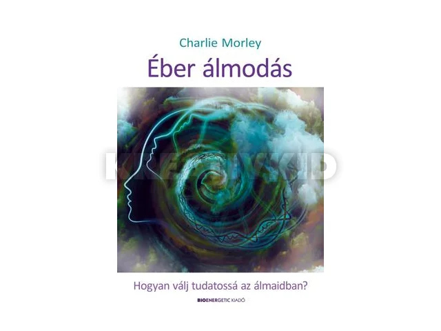 MORLEY, CHARLIE: ÉBER ÁLMODÁS