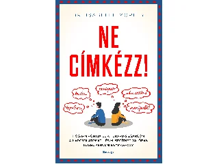 MORLEY, DR. ISABELLE: NE CÍMKÉZZ!