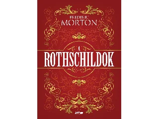 MORTON, FREDERIC: A ROTHSCHILDOK