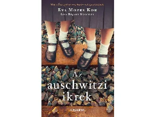 MOZES KOR, EVA: AZ AUSCHWITZI IKREK