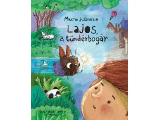 MRENA JULIANNA: LAJOS, A TÜNDÉRBOGÁR