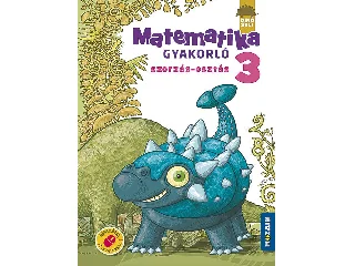 MS-1124: DINÓSULI MATEMATIKA GYAKORLÓ 3.O. - SZORZÁS, OSZTÁS