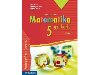 MS-2265U: SOKSZÍNŰ MATEMATIKA 5. - GYAKORLÓ 1. KÖTET