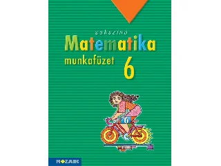 MS-2316: SOKSZÍNŰ MATEMATIKA MUNKAFÜZET 6.