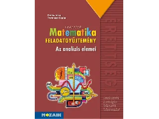 MS-2327: SOKSZÍNŰ MATEMATIKA FGY. - AZ ANALÍZIS ELEMEI (EMELT SZINT)