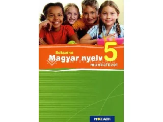 MS-2363U: SOKSZÍNŰ MAGYAR NYELV 5. - MUNKAFÜZET