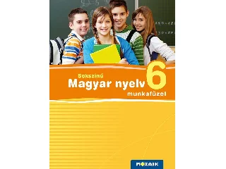 MS-2365U: SOKSZÍNŰ MAGYAR NYELV 6. MF.