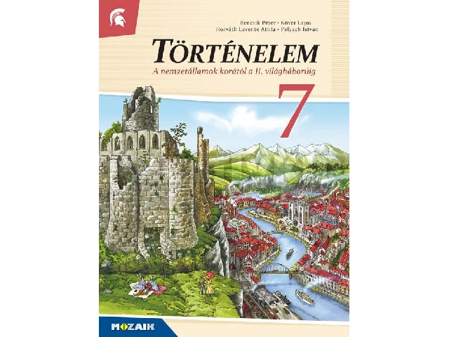 MS-2657U: TÖRTÉNELEM 7. (A NEMZETÁLLAMOK KORÁTÓL A II. VILÁGHÁBORÚIG)