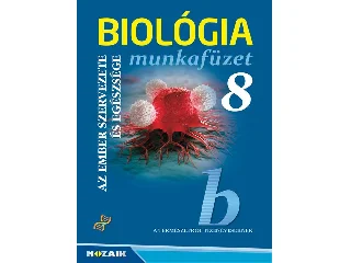 MS-2814U: BIOLÓGIA 8. MF. (NAT2020) - AZ EMBER SZERVEZETE ÉS EGÉSZSÉGE