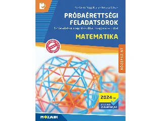 MS-3166U: MATEMATIKA PRÓBAÉRETTSÉGI FELADATSOROK - KÖZÉPSZINT (2024-TŐL ÉRV. KÖVETELMÉNYEK