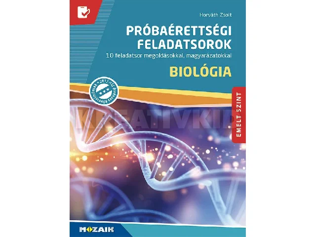 MS-3173U: PRÓBAÉRETTSÉGI FELADATSOROK - BIOLÓGIA - EMELT SZINT MS-3173U